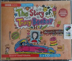 The Story of Tracy Beaker written by Jacqueline Wilson performed by Sandi Toksvig on CD (Unabridged)