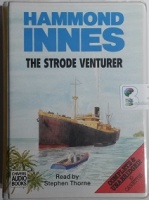 The Strode Venturer written by Hammond Inness performed by Stephen Thorne on Cassette (Unabridged)