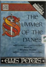 The Summer of the Danes written by Ellis Peters performed by Stephen Thorne on Cassette (Unabridged)