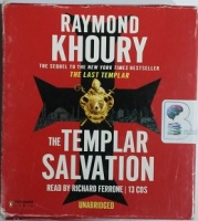 The Templar Salvation written by Raymond Khoury performed by Richard Ferrone on CD (Unabridged)