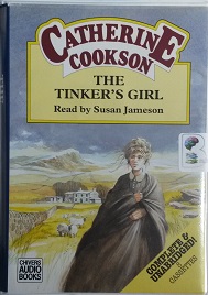 The Tinker's Girl written by Catherine Cookson performed by Susan Jameson on Cassette (Unabridged)