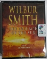 The Triumph of the Sun written by Wilbur Smith performed by Tim Pigott-Smith on Cassette (Abridged)