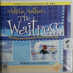 The Waitress written by Melissa Nathan performed by Suzy Aitchison on CD (Unabridged)