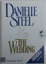 The Wedding  written by Danielle Steel performed by J.R. Horne on Cassette (Unabridged)