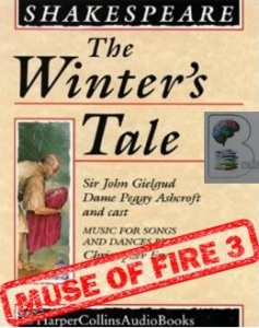 The Winter's Tale written by William Shakespeare performed by Sir John Gielgud, Dame Peggy Ashcroft, Robert Hardy and Alan Bates on Cassette (Unabridged)