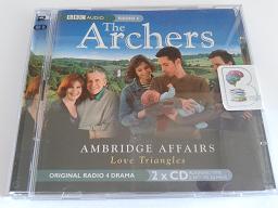 The Archers - Ambridge Affairs ... Love Triangles written by BBC Archers Team performed by BBC Archers Team on CD (Abridged)