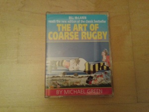 The Art of Coarse Rugby written by Michael Green performed by Bill MacLaren on Cassette (Abridged)