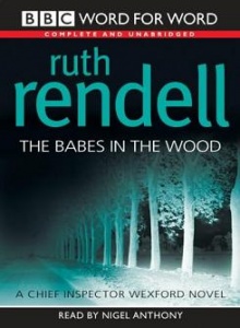 The Babes in the Wood written by Ruth Rendell performed by Nigel Anthony on Cassette (Unabridged)