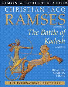 Ramses Volume 3 The Battle of Kadesh written by Christian Jacq performed by Martin Shaw on Cassette (Abridged)