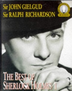 The Best of Sherlock Holmes 1 written by Arthur Conan Doyle performed by Sir John Gielgud and Sir Ralph Richardson on Cassette (Abridged)
