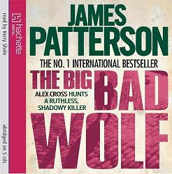The Big Bad Wolf written by James Patterson performed by Kerry Shale on CD (Abridged)