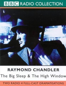 The Big Sleep and The High Window written by Raymond Chandler performed by BBC Full Cast Dramatisation on Cassette (Abridged)
