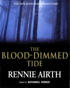 The Blood-Dimmed Tide written by Rennie Airth performed by Nathaniel Parker on Cassette (Abridged)