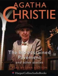 The Bloodstained Pavement written by Agatha Christie performed by Joan Hickson on Cassette (Unabridged)