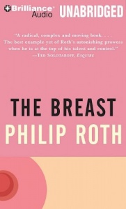 The Breast written by Philip Roth performed by David Colacci on CD (Unabridged)