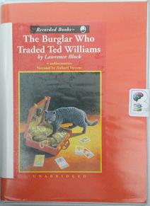 The Burglar Who Traded Ted Williams written by Lawrence Block performed by Richard Ferrone on Cassette (Unabridged)