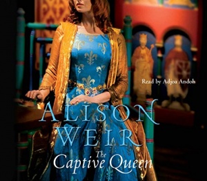 The Captive Queen written by Alison Weir performed by Adjoa Andoh on CD (Abridged)