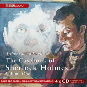 Sherlock Holmes The Casebook of Sherlock Holmes Vol 1 written by Arthur Conan Doyle performed by BBC Full Cast Dramatisation, Clive Merrison and Michael Williams on CD (Abridged)