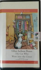 The Cat Who Went into the Closet written by Lilian Jackson Braun performed by George Guildall on Cassette (Unabridged)
