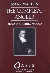 The Compleat Angler written by Izaak Walton performed by Gabriel Woolf on Cassette (Unabridged)