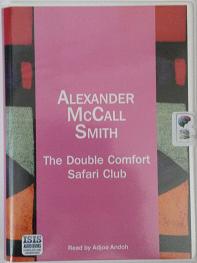 The Double Comfort Safari Club written by Alexander McCall-Smith performed by Adjoa Andoh on Cassette (Unabridged)