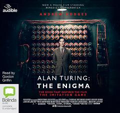 Alan Turing: The Enigma written by Andrew Hodges performed by Gordon Griffin on CD (Unabridged)