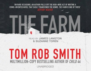 The Farm written by Tom Rob Smith performed by James Langton and Suzanne Toren on CD (Unabridged)