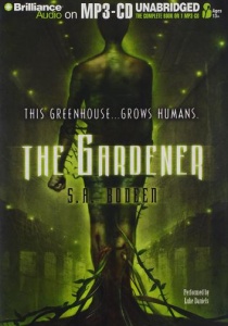 The Gardener - this Greenhouse ... Grows Humans. written by S.A. Bodeen performed by Luke Daniels on MP3CD (Unabridged)