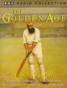 Cricket The Golden Age written by BBC Cricket Team performed by E. W. Swanton on Cassette (Unabridged)