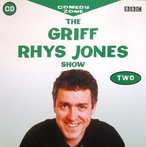 The Griff Rhys Jones Show written by Griff Rhys Jones performed by Griff Rhys Jones on CD (Abridged)