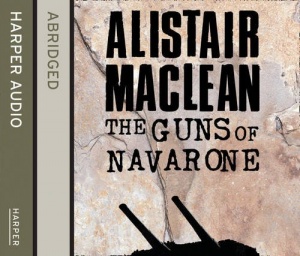 Guns of Navarone CD written by Alistair MacLean performed by Bob Peck on CD (Abridged)