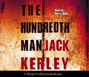 The Hundredth Man written by Jack Kerley performed by Kerry Shale  on CD (Abridged)