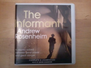 The Informant written by Andrew Rosenheim performed by John Chancer on CD (Unabridged)