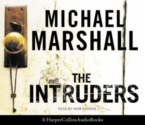 The Intruders written by Michael Marshall performed by Kerry Shale  on CD (Abridged)