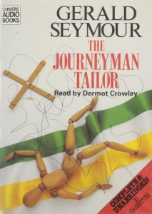 The Journeyman Tailor written by Gerald Seymour performed by Dermot Crowley on Cassette (Unabridged)
