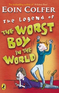 The Legend of The Worst Boy in the World written by Eoin Colfer performed by Tom Farrelly on CD (Unabridged)