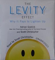 The Levity Effect written by Adrian Gostick and Scott Christopher performed by Scott Christopher on CD (Unabridged)