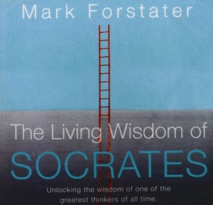 The Living Wisdom of Socrates written by Mark Forstater performed by Mark Forstater on CD (Abridged)