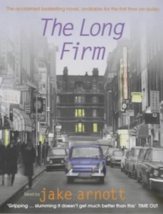 The Long Firm written by Jake Arnott performed by Jake Arnott, Jeremy Bulloch, Richard Griffiths and David Tennant on Cassette (Abridged)
