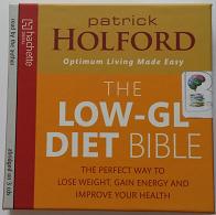 The Low-GL Diet Bible written by Patrick Holford performed by Patrick Holford on CD (Abridged)