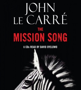 The Mission Song written by John le Carre performed by David Oyelowo on CD (Abridged)