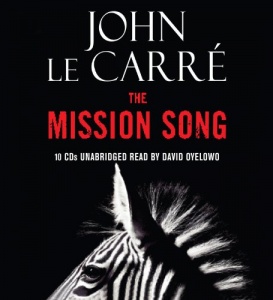 The Mission Song written by John le Carre performed by David Oyelowo on CD (Unabridged)