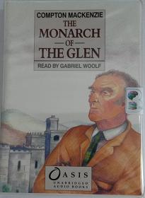 The Monarch of the Glen written by Compton Mackenzie performed by Gabriel Woolf on Cassette (Unabridged)