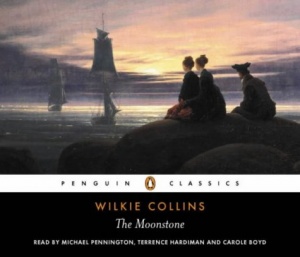 The Moonstone written by Wilkie Collins performed by Michael Pennington, Terrence Hardman and Carole Boyd on CD (Abridged)