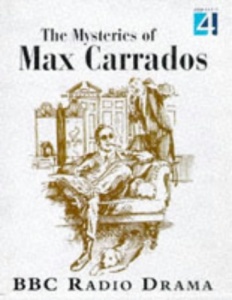 The Mysteries Of Max Carrados written by Ernest Bramah performed by Various Famous Actors on Cassette (Abridged)