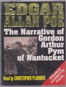 The Narrative of Gordon Arthur Pym of Nantucket written by Edgar Allan Poe performed by Christopher Plummer on Cassette (Abridged)