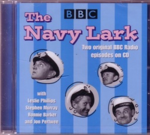 The Navy Lark written by BBC Comedy Team performed by Leslie Phillips, Stephen Murray, Ronnie Barker and Jon Pertwee on CD (Unabridged)
