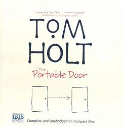The Portable Door written by Tom Holt performed by Raymond Sawyer on CD (Unabridged)