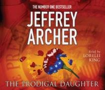 The Prodigal Daughter written by Jeffrey Archer performed by Lorelei King on CD (Abridged)