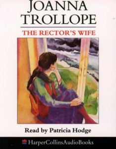 The Rector's Wife written by Joanna Trollope performed by Patricia Hodge on Cassette (Abridged)